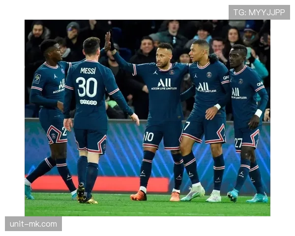 法甲焦点战：巴黎圣日耳曼与马赛近期表现稳健，争冠形势持续提升